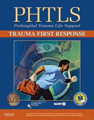 PHTLS:Trauma First Response