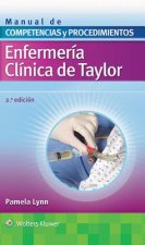 Enfermeria clinica de Taylor. Manual de competencias y procedimientos