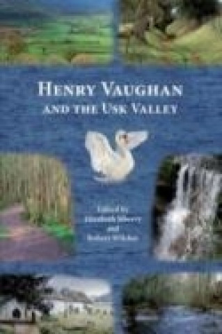 Henry Vaughan and the Usk Valley