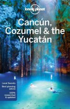 Lonely Planet Cancun, Cozumel & the Yucatan