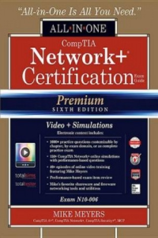 CompTIA Network+ Certification All-in-One Exam Guide (Exam N10-006), Premium Sixth Edition with Online Performance-Based Simulations and Video Trainin