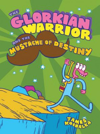 Glorkian Warrior and the Mustache of Destiny