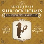 Adventure of the Speckled Band - The Adventures of Sherlock Holmes Re-Imagined