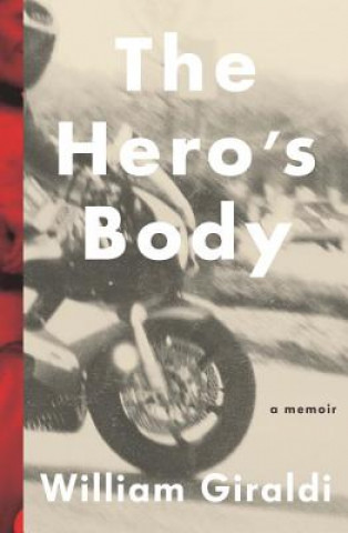 Hero`s Body - A Memoir