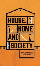 House, Home and Society