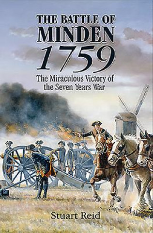 Battle of Minden 1759: The Miraculous Victory of the Seven Years War