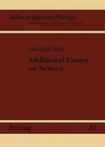 Additional Essays on Seneca