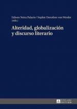 Alteridad, Globalizaciaon y Discurso Literario