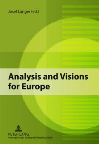 Analysis and Visions for Europe