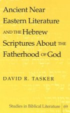 Ancient Near Eastern Literature and the Hebrew Scriptures About the Fatherhood of God