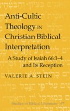Anti-cultic Theology in Christian Biblical Interpretation