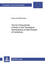 Art of Equanimity: A Study on the Theological Hermeneutics of Saint Anselm of Canterbury