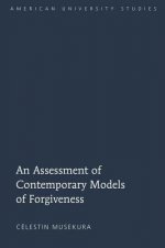 Assessment of Contemporary Models of Forgiveness