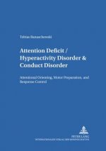 Attention Deficit/Hyperactivity Disorder & Conduct Disorder