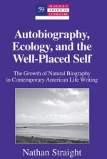 Autobiography, Ecology, and the Well-Placed Self
