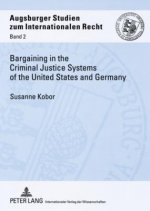 Bargaining in the Criminal Justice Systems of the United States and Germany