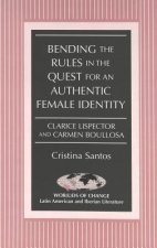 Bending the Rules in the Quest for an Authentic Female Identity