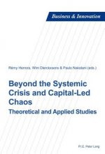 Beyond the Systemic Crisis and Capital-Led Chaos