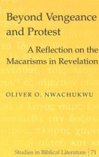 Beyond Vengeance and Protest