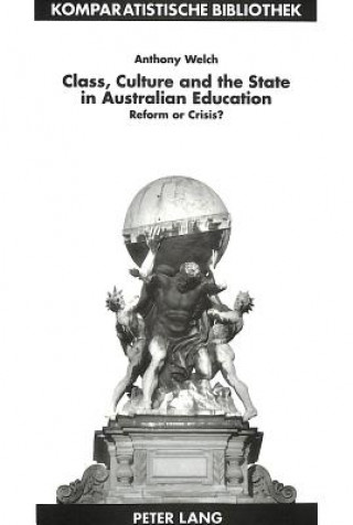 Class, Culture and the State in Australian Education
