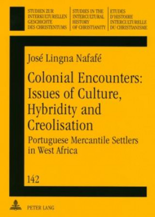 Colonial Encounters: Issues of Culture, Hybridity and Creolisation
