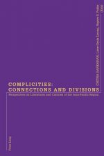 Complicities: Connections and Divisions