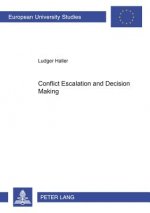 Conflict Escalation and Decision Making