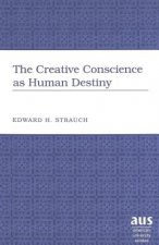 Creative Conscience as Human Destiny