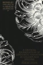 Critical Examination of Linguistic Variation in Golden-age Spanish