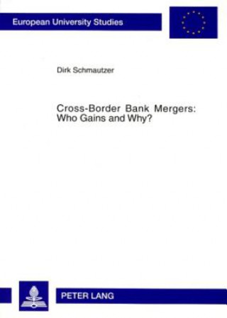 Cross-Border Bank Mergers: Who Gains and Why?