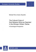 Cultural Crisis of Sub-Saharan Africa as Depicted in the African Writers' Series