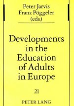 Developments in the Education of Adults in Europe