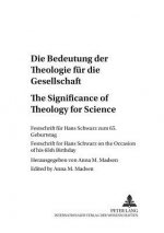 Die Bedeutung Der Theologie Fuer Die Gesellschaft The Significance of Theology for Society