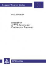 Direct Effect of WTO Agreements: Practices and Arguments