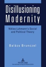 Disillusioning Modernity