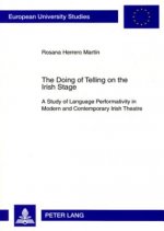 Doing of Telling on the Irish Stage