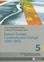 Eastern Europe: Continuity and Change (1987-1995)
