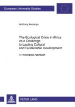 Ecological Crisis in Africa as a Challenge to Lasting Cultural and Sustainable Development