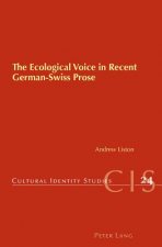 Ecological Voice in Recent German-Swiss Prose