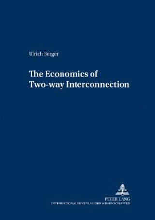 Economics of Two-Way Interconnection