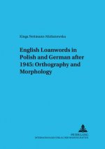 English Loanwords in Polish and German After 1945: Orthography and Morphology