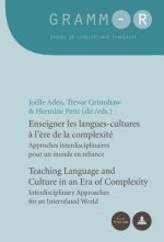 Enseigner les langues-cultures a l'ere de la complexite / Teaching Language and Culture in an Era of Complexity