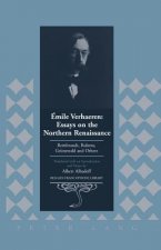 Emile Verhaeren: Essays on the Northern Renaissance