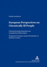 European Perspectives on Chronically Ill People Chronisch Kranke Menschen Aus Europaeischen Blickwinkeln Perspective Europene Asupra Persoanelor CU Su