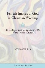 Female Images of God in Christian Worship