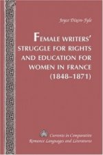 Female Writers' Struggle for Rights and Education for Women in France (1848-1871)