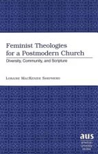 Feminist Theologies for a Postmodern Church