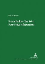 Franz Kafka's the Trial: Four Stage Adaptations