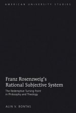 Franz Rosenzweig's Rational Subjective System