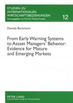 From Early Warning Systems to Asset Managers' Behavior: Evidence for Mature and Emerging Markets